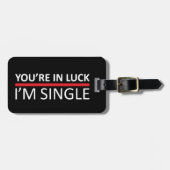 あなたは運で-私は独身のです ラゲッジタグ (正面横)