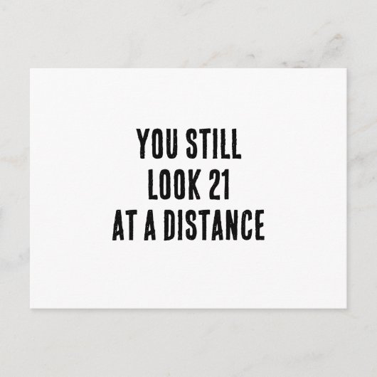 あなたは遠い誕生日にまだ21歳を見おもしろいる ポストカード (正面)