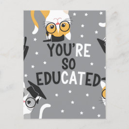 あなたは非常に教育おもしろいを受けた猫 ポストカード