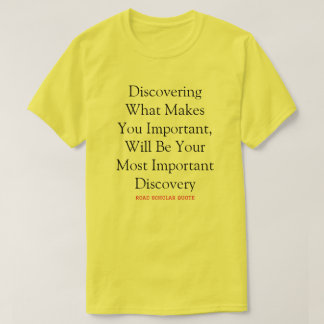 あなたは非常に重要である – 道路学者Tシャツ Tシャツ