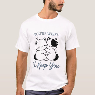 あなたは風変わり可愛い保猫用シャツ Tシャツ