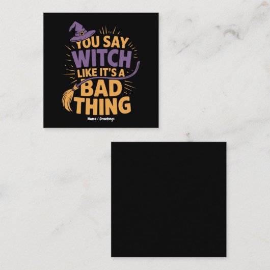 あなたは魔女は悪いことは面白いハロウィーンを好んで言う スクエア名刺 (正面/裏面)