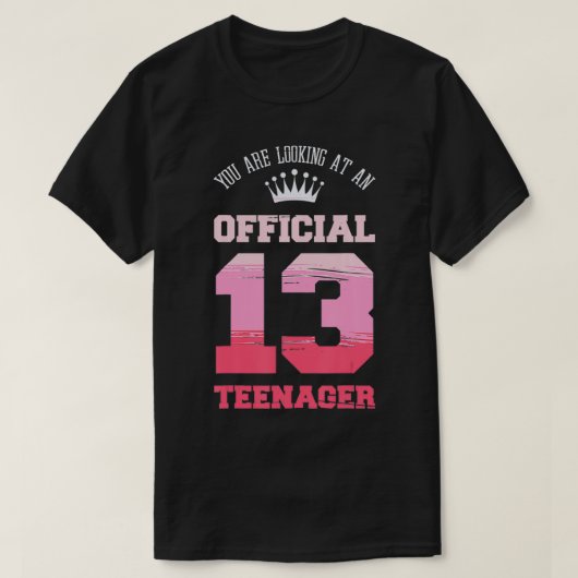 あなたは13歳の正式な10代を見ている Tシャツ (デザイン正面)