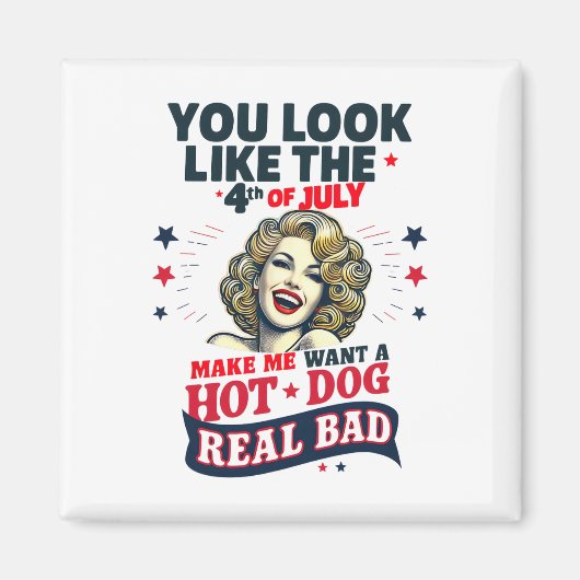 あなたは7月4日に見えるから私は豚が欲しい マグネット (正面)