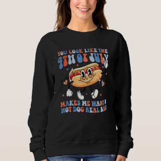 あなたは7月4日に見えると暑さが欲しくなる スウェットシャツ