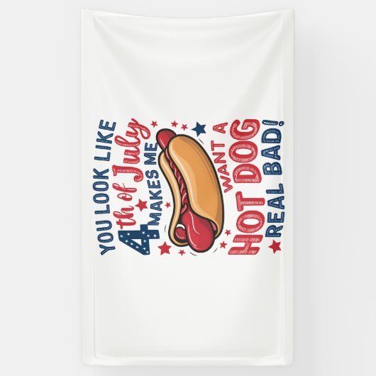 あなたは7月4日に見えると私はホットドッグが欲しい 横断幕 (縦)