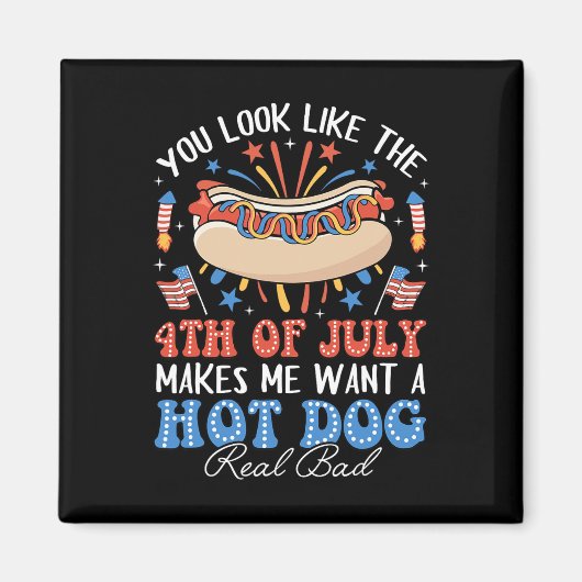 あなたは7月4日のホットドッグ・アメリカン・メンズに見える マグネット (正面)