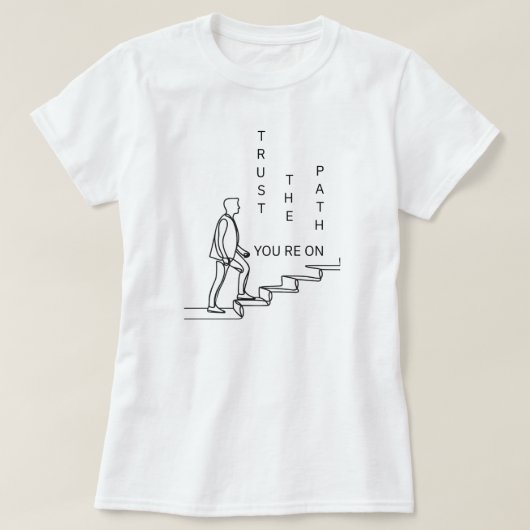 あなたは~の道を信じる | 写真 Tシャツ (デザイン正面)