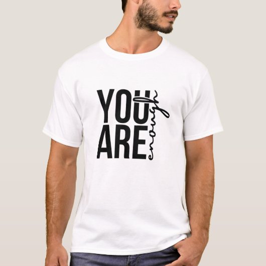 あなたは - アートな抽象的モチベーショナル Tシャツ (正面)