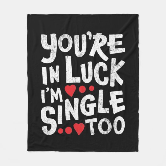 あなたは、私は運が良独身のい |デートすること フリースブランケット (正面)