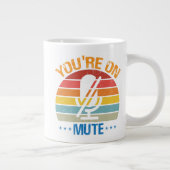 あなたは、自宅からミュート作業で、あなたはミュートで ジャンボコーヒーマグカップ (右)