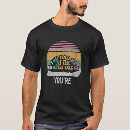 あなたは『You'reの正しい使い方』にグッときた Tシャツ (正面)
