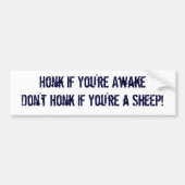 あなたはAwakeあなたはヒツジ警笛を鳴らさなかったら警笛を鳴らして下さい バンパーステッカー (正面)