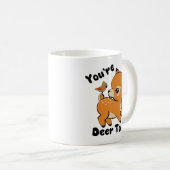 あなたはDeer To Me Mug – 両方の女性 コーヒーマグカップ (正面右)