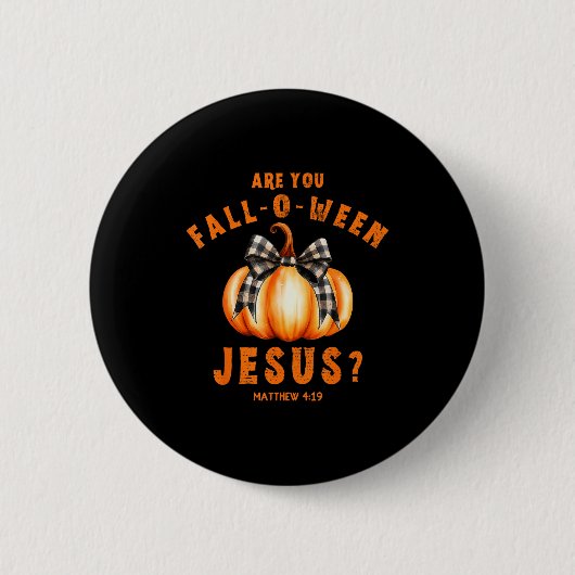 あなたはFall-o-weenイエスですかマタイ4-19ハロウィンP 缶バッジ (正面)