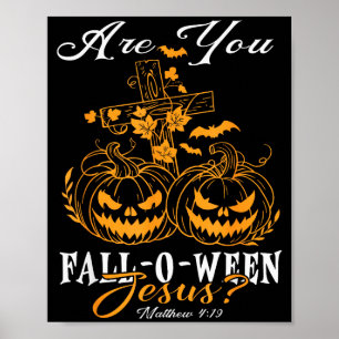 あなたはFall-o-weenイエスキリスト教のカボチャハロウィンですか ポスター