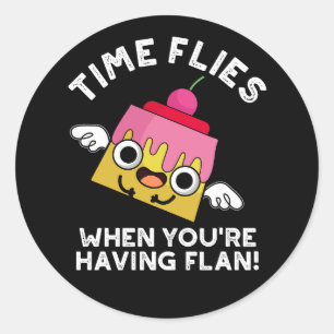 あなたはFlan Pun Dark BGを持っている時に時間が飛ぶ ラウンドシール