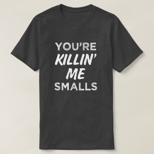 あなたはKillin私小さいサイズのおもしろいなことわざメンズワイシャツ Tシャツ (デザイン正面)