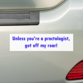 あなたはproctologistが私の後部を離れて、得なければ! バンパーステッカー (車上)