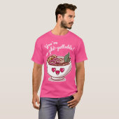 あなたはUn-Pho-Gettable忘れられないかわいいかわいい Tシャツ (正面フル)