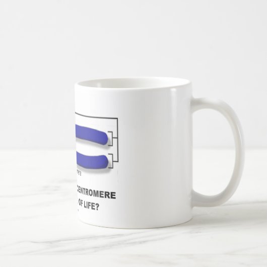 あなたまたは生命のTelomereは動原体にありますか。 コーヒーマグカップ (右)