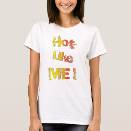 あなたみたいに熱い! Tシャツ