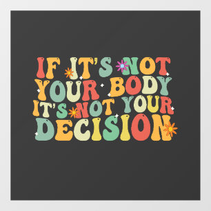 あなたもしの体ではないIt's Your Decision Pro ウィンドウサイン