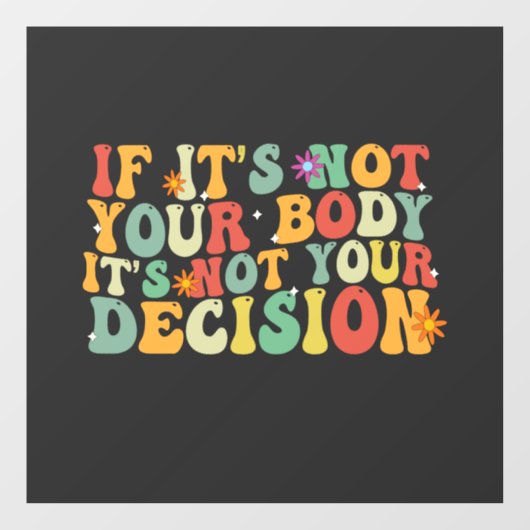 あなたもしの体ではないIt's Your Decision Pro ウィンドウサイン (シート)