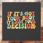 あなたもしの体ではないIt's Your Decision Pro ウィンドウサイン (シート2)