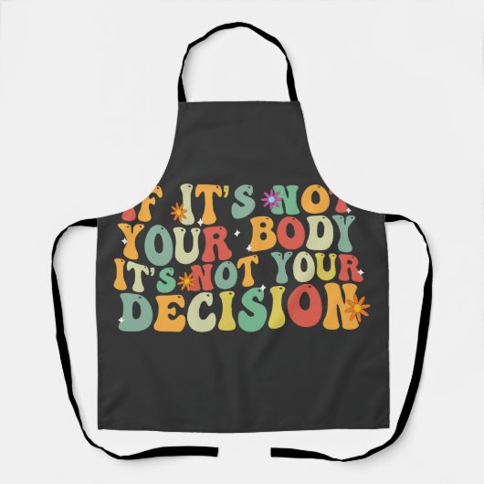 あなたもしの体ではないIt's Your Decision Pro エプロン (正面)