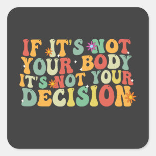 あなたもしの体ではないIt's Your Decision Pro スクエアシール