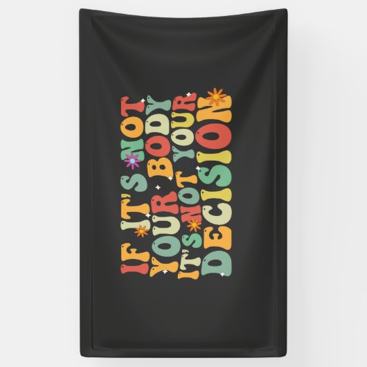 あなたもしの体ではないIt's Your Decision Pro 横断幕 (縦)