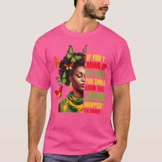 あなたもしはイエスを知っているべきである私の過去を育てる Tシャツ