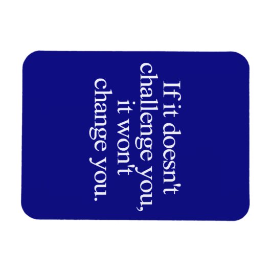 あなたもしはモティヴを変えないことに挑戦しない マグネット (横)