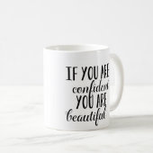 あなたもしは自分が美しいと確信している コーヒーマグカップ (正面右)