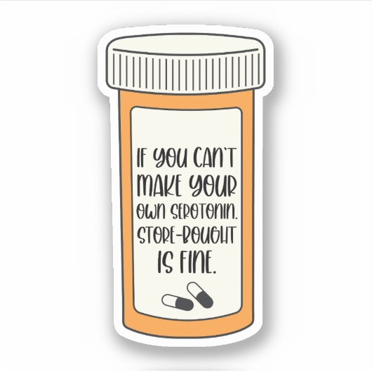 あなたもしは自分のセロトニンの精神的な健康を作ることができない シール (正面)