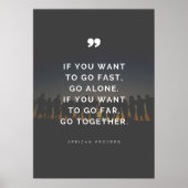 あなたもしは、一緒に行って、遠くに行きたい – Proverb ポスター (正面)