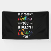 あなたもしを変えることはしないあなた方に挑戦しない 横断幕 (横)