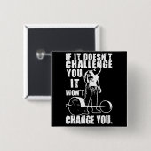 あなたもしを挑発しないし、それは変わらない 缶バッジ (正面&裏面)