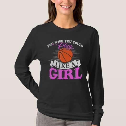 あなたも女の子みたいにバスケが上手くなりたい Tシャツ (正面)
