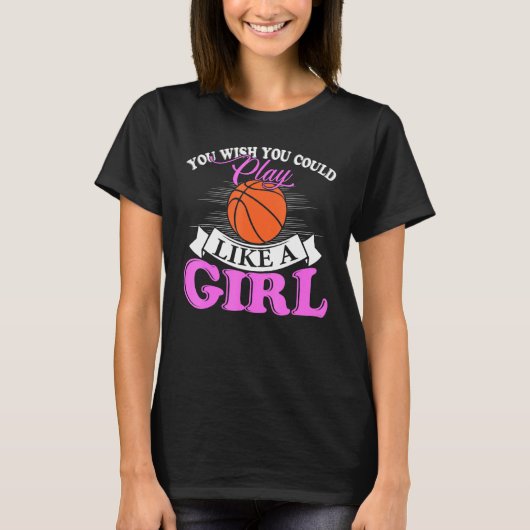 あなたも女の子みたいにバスケが上手くなりたい Tシャツ (正面)