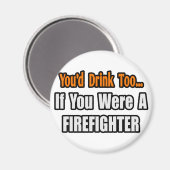 あなたも飲むだろう…消防士 マグネット (正面/裏面)