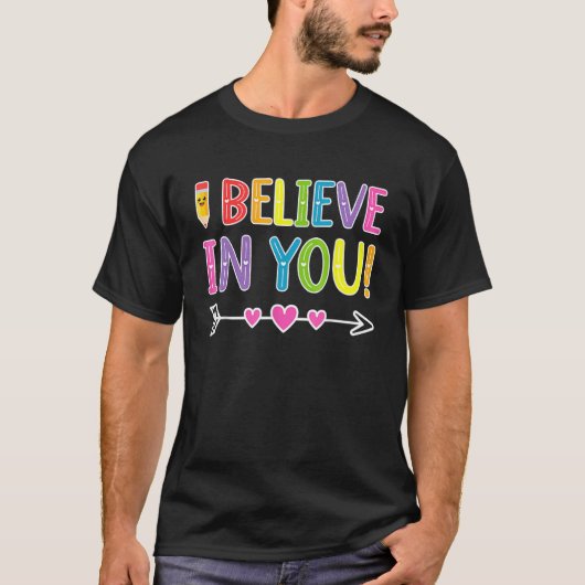 あなたを信じてる Tシャツ 先生 試験日に贈るギフト (正面)