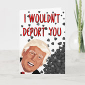 あなたを国外追放にはしない、面白いトランプのバレンタインデー カード (正面)