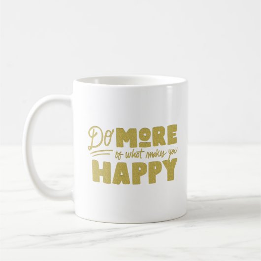 あなたを幸せにしてくれることをもっと行う コーヒーマグカップ (左)