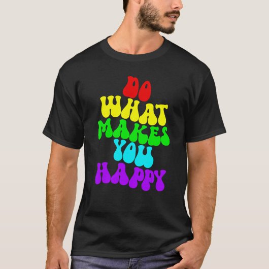 あなたを幸せにすることをしよう 2 Tシャツ (正面)