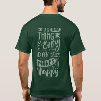 「あなたを幸せにする1つのことをする」 Tシャツ