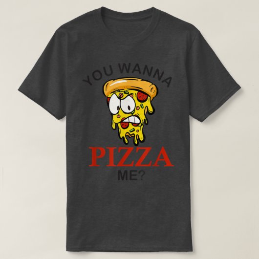あなたを怒らせるために冗談で面白いピザスライスを用意した Tシャツ (デザイン正面)