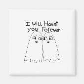 あなたを悩ませ続ける - 死が私たちを引き裂くまで クラシック マグネット (正面)