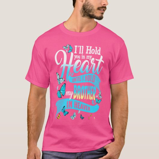 あなたを抱き込むまで私のハートで兄を抱き込む Tシャツ (正面)